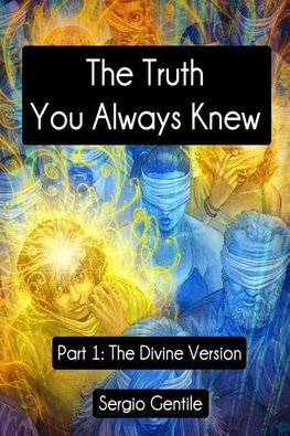 The Truth You Always Knew - Part 1