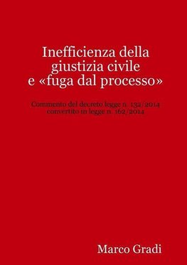 Inefficienza della giustizia civile e fuga dal processo