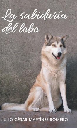 La sabiduría del lobo