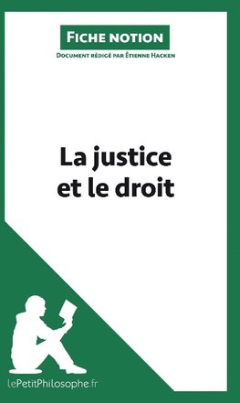 La justice et le droit (Fiche notion)