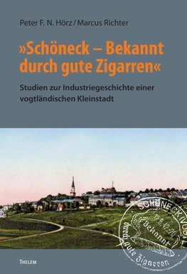 »Schöneck - Bekannt durch gute Zigarren«