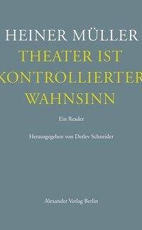 Theater ist kontrollierter Wahnsinn