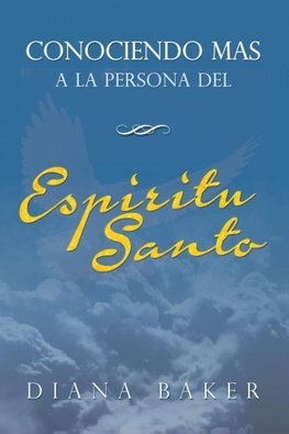 Conociendo más a la persona del Espíritu Santo