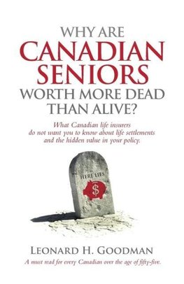 Why Are Canadian Seniors Worth More Dead Than Alive?