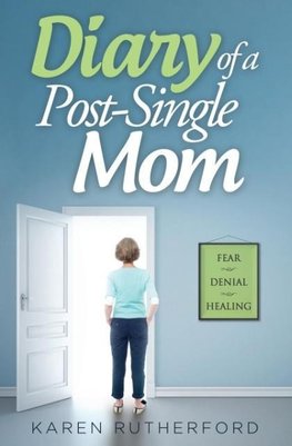 Diary of a Post-Single Mom