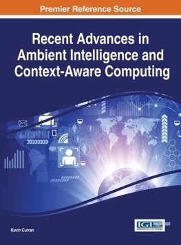 Recent Advances in Ambient Intelligence and Context-Aware Computing