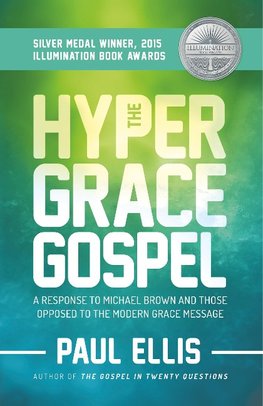 The Hyper-Grace Gospel