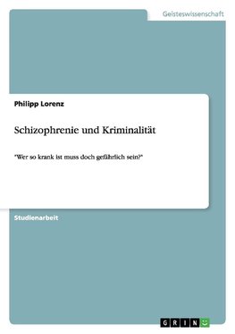 Schizophrenie und Kriminalität