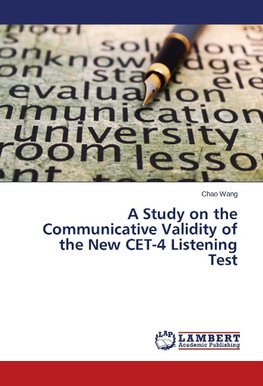 A Study on the Communicative Validity of the New CET-4 Listening Test