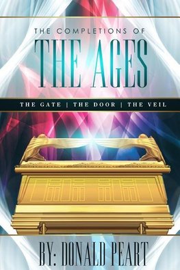 The Completions of the Ages (The Gate, the Door and the Veil)