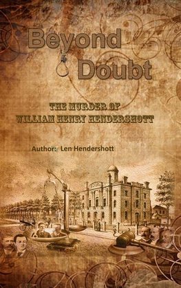 Beyond Doubt - The Murder of William Henry Hendershott