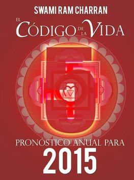 El Código de la Vida #5 Pronóstico Anual Para 2015