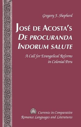 José de Acosta's De procuranda Indorum salute