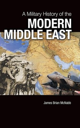 A Military History of the Modern Middle East