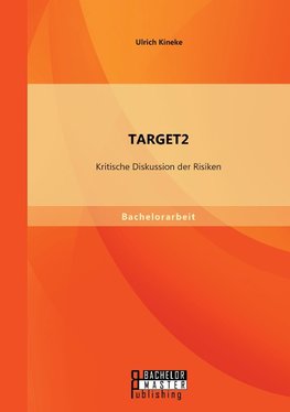 TARGET2: Kritische Diskussion der Risiken