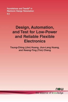 Design, Automation, and Test for Low-Power and Reliable Flexible Electronics