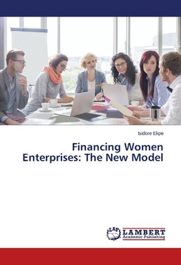 Financing Women Enterprises: The New Model