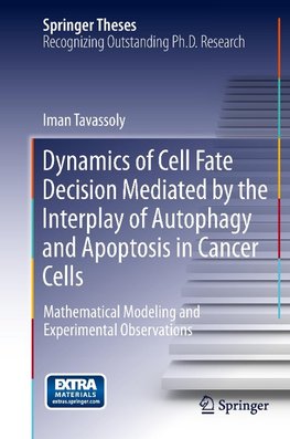 Dynamics of Cell Fate Decision Mediated by the Interplay of Autophagy and Apoptosis in Cancer Cells