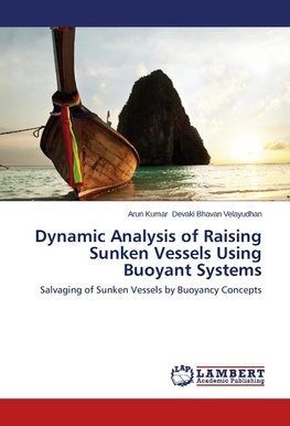 Dynamic Analysis of Raising Sunken Vessels Using Buoyant Systems