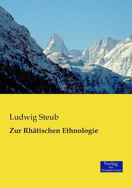 Zur Rhätischen Ethnologie