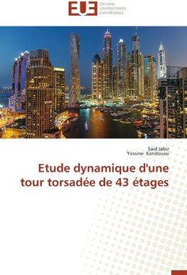 Etude dynamique d'une tour torsadée de 43 étages