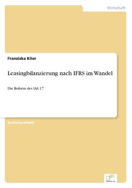 Leasingbilanzierung nach IFRS im Wandel