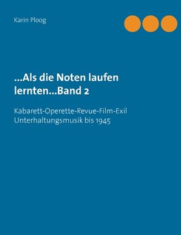 ...Als die Noten laufen lernten...Band 2