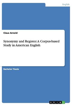 Synonymy and Register. A Corpus-based Study in American English