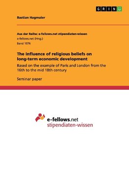 The influence of religious beliefs on long-term economic development