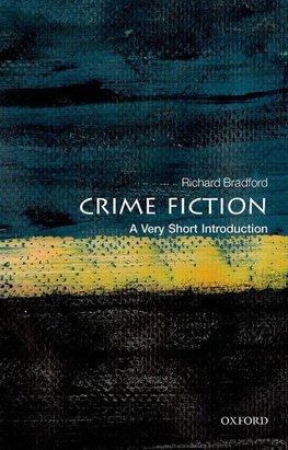 Bradford, R: Crime Fiction: A Very Short Introduction