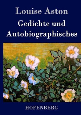 Gedichte und Autobiographisches