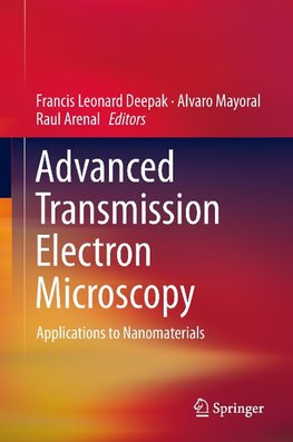 Advanced Transmission Electron Microscopy