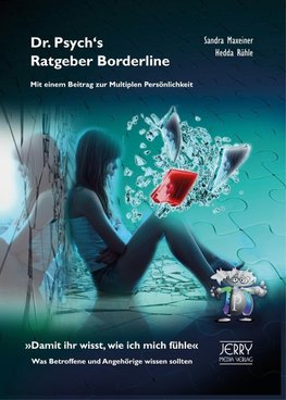 Dr. Psych's Ratgeber Borderline. Mit einem Beitrag zur Multiplen Persönlichkeit