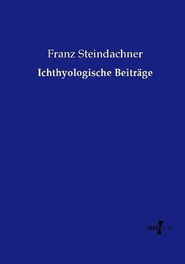 Ichthyologische Beiträge