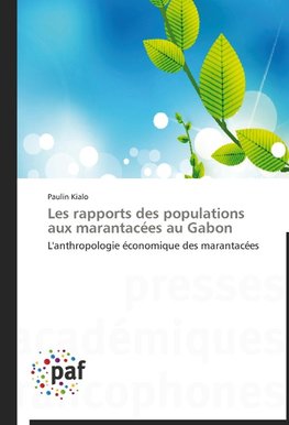 Les rapports des populations aux marantacées au Gabon