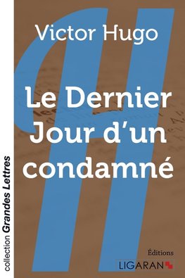 Le Dernier Jour d'un condamné (grands caractères)