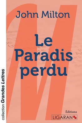 Le Paradis perdu (grands caractères)