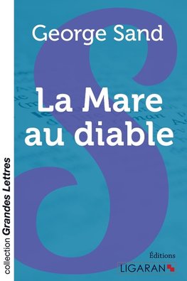 La Mare au diable (grands caractères)