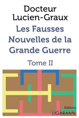 Les fausses nouvelles de la Grande Guerre