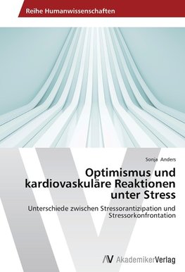 Optimismus und kardiovaskuläre Reaktionen unter Stress