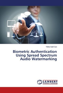 Biometric Authentication Using Spread Spectrum Audio Watermarking