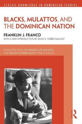 Franco, F: Blacks, Mulattos, and the Dominican Nation