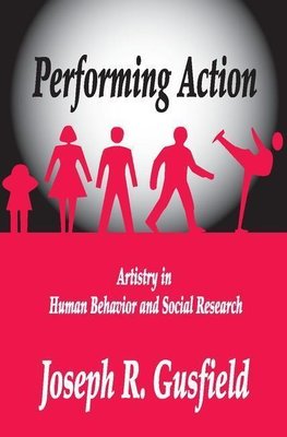 Gusfield, J: Performing Action