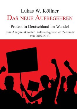 Das neue Aufbegehren - Protest in Deutschland im Wandel