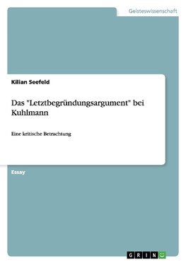 Das "Letztbegründungsargument" bei Kuhlmann