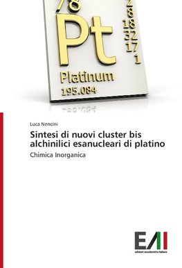 Sintesi di nuovi cluster bis alchinilici esanucleari di platino