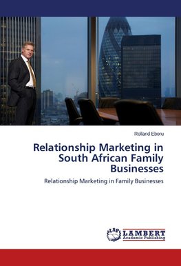 Relationship Marketing in South African Family Businesses