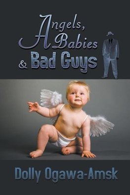 Angels, Babies & Bad Guys