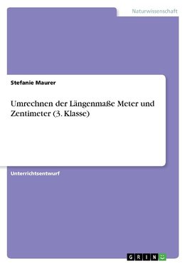 Umrechnen der Längenmaße Meter und Zentimeter (3. Klasse)