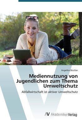 Mediennutzung von Jugendlichen zum Thema Umweltschutz